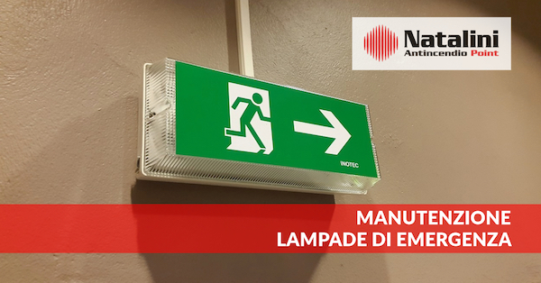 manutenzione lampade d'emergenza antincendio