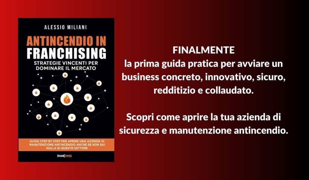 antincendio in franchising. strategie vincenti per dominare il mercato